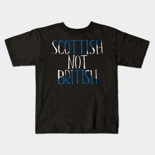 SCOTTISH NOT BRITISH, Scottish Independence Saltire Flag Text Slogan Kids T-Shirt